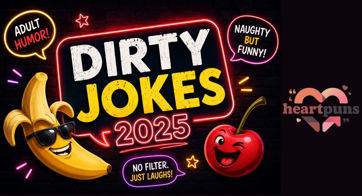 Dirty Jokes 2025 That Are Filthy Rich in Wordplay