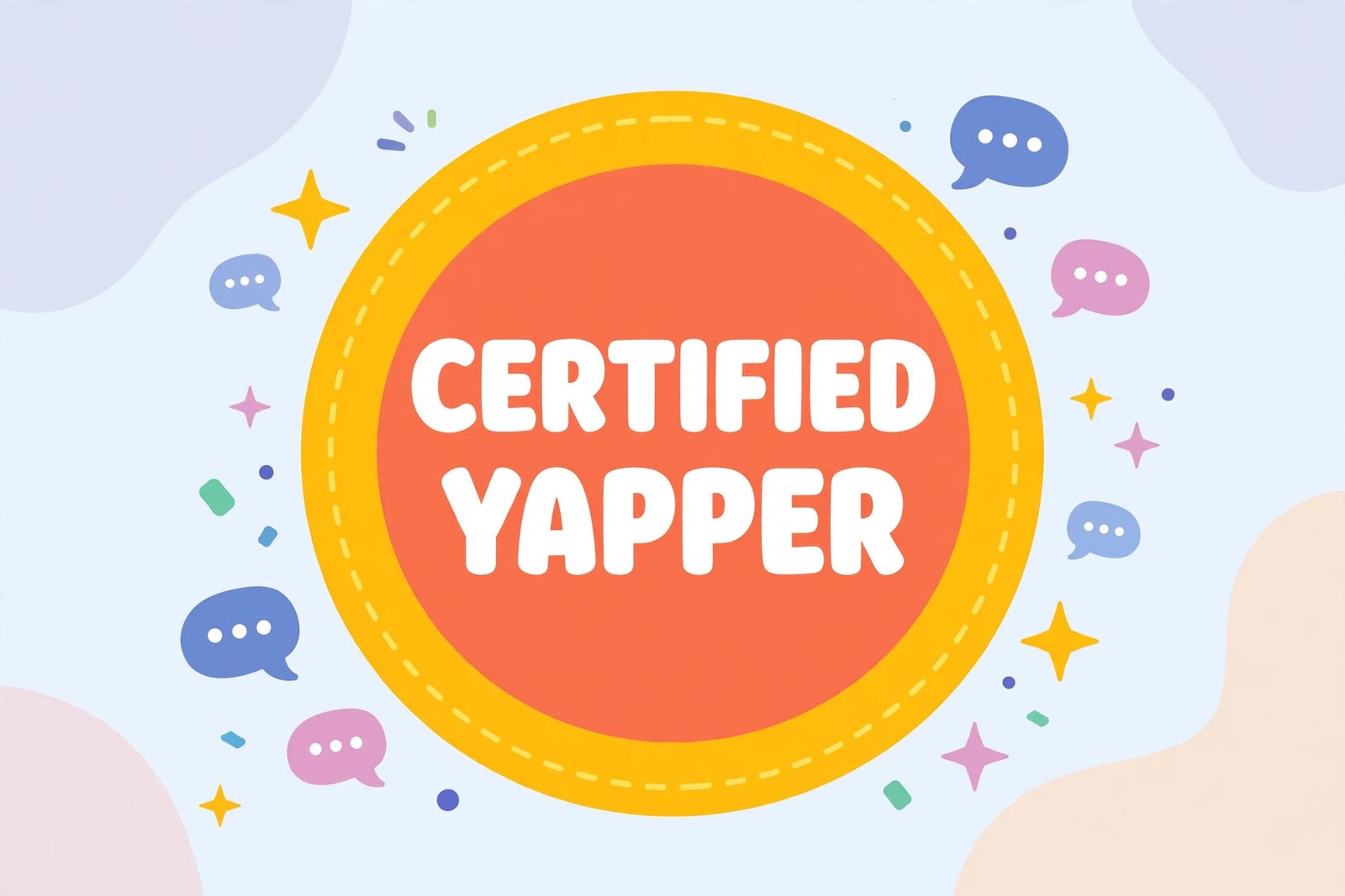Certified yapper badge