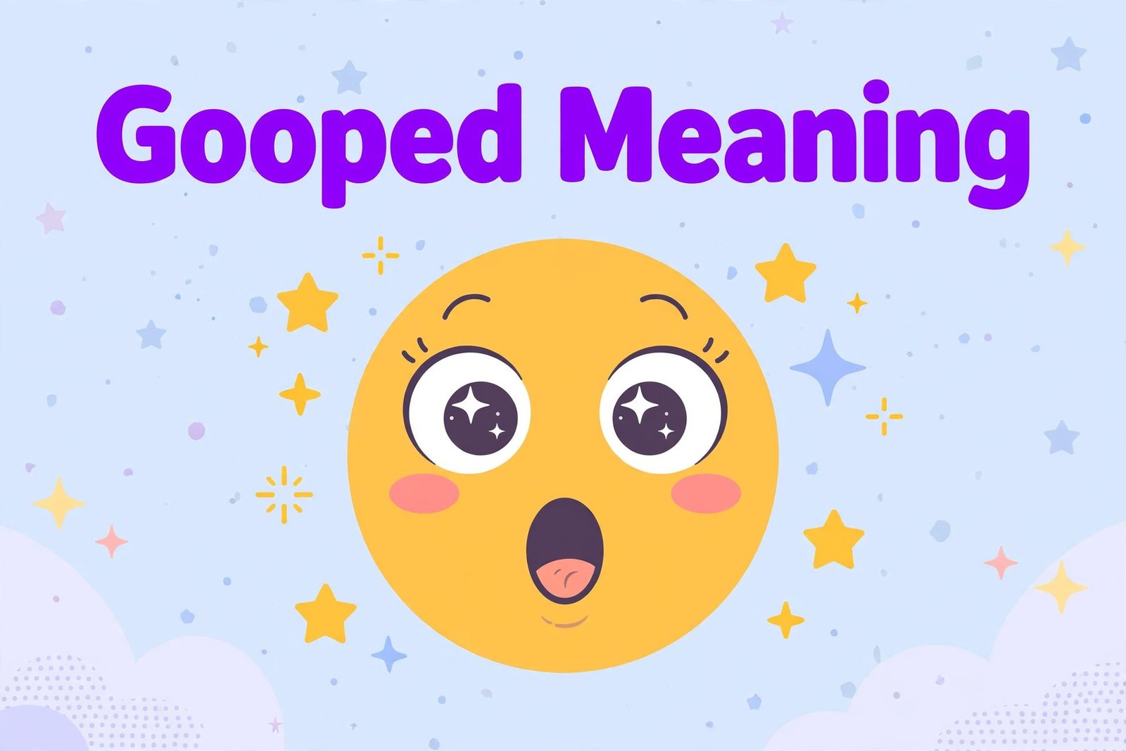 Gooped meaning in slang explained