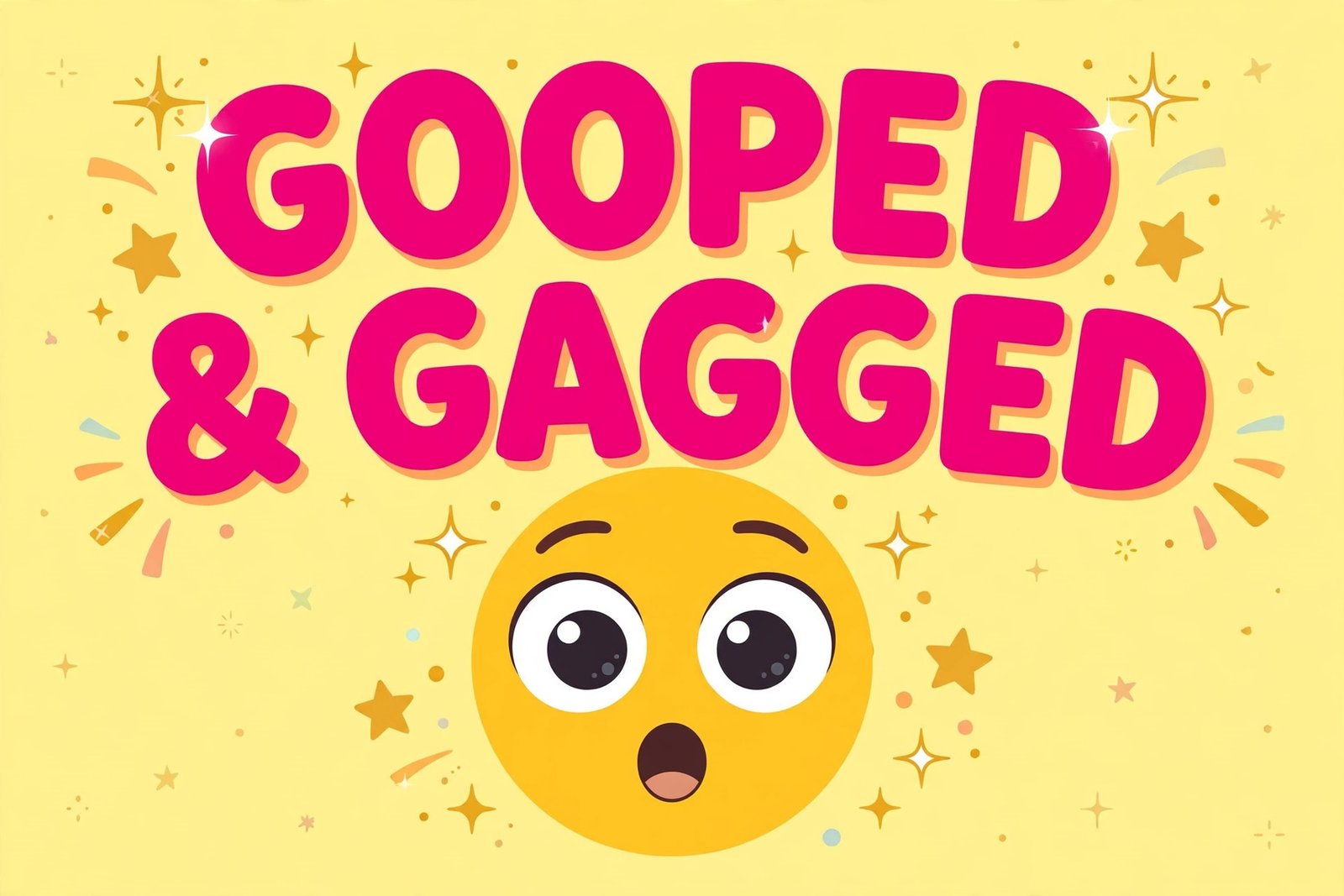 Gooped and gagged text graphic